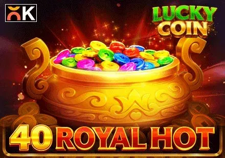 40 Royal Hot Lucky Coin